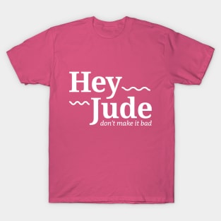 Hey jude - White T-Shirt